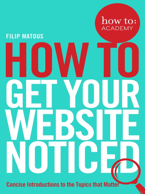 Title details for How To Get Your Website Noticed by Filip Matous - Wait list
